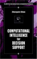 Computational Intelligence for Decision Support (Crc Press International Series on Computational Intelligence.) 0367399237 Book Cover