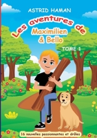 Les aventures Maximilien & Bello: Tome 1 3746015065 Book Cover
