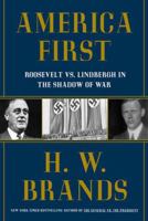 America First: Roosevelt, Lindbergh and America's Path to World War II 0385550413 Book Cover