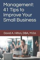 Management: 41 Tips to Improve Your Small Business 1719824886 Book Cover