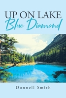 Up on Lake Blue Diamond 1662450389 Book Cover