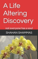 A Life Altering Discovery: not everyone has a soul 0966202856 Book Cover
