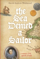 The Sea Denied A Sailor B0BBQ11W8W Book Cover