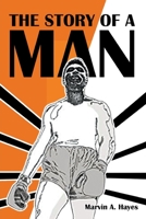 The Story Of A Man 1647496179 Book Cover