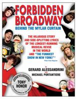 Forbidden Broadway: Behind the Mylar Curtain 1557837430 Book Cover
