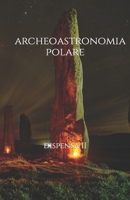 Archeoastronomia Polare: Dispensa 2 B0BSJLSYTW Book Cover