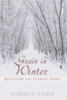 Grain in Winter 1620320045 Book Cover