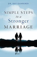 Simple Steps to a Stronger Marriage 1682782670 Book Cover