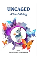 UNCAGED: A Teen Anthology B087KZPJ87 Book Cover