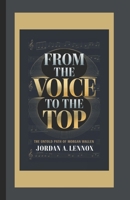 FROM THE VOICE TO THE TOP: The Untold Path of Morgan Wallen B0DW1GJKR5 Book Cover