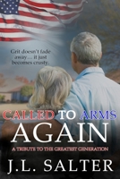 Called to Arms Again: A Tribute to the Greatest Generation B0CLK2CDH6 Book Cover