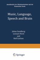Music, Language, Speech And Brain: Proceedings Of An International Symposium At The Wenner Gren Center, Stockholm, 5 8 September 1990 0333564294 Book Cover