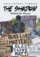 The Shadow Behind the Dream 0578682370 Book Cover