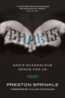 Charis: God's Scandalous Grace for Us 0781407885 Book Cover