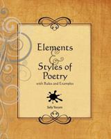 Elements and Styles of Poetry: with Rules and Examples 1453732055 Book Cover