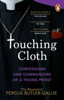Touching Cloth: Confessions and Communions of a Young Priest 1787635759 Book Cover