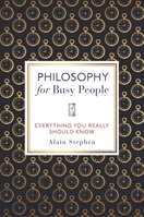Philosophy for Busy People 178929441X Book Cover
