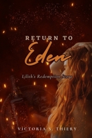 Return to Eden: Lilith's Redemption Story B0DQVD1K2D Book Cover