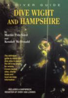 Dive Wight and Hampshire: A diver guide 0946020302 Book Cover
