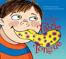 A Bad Case of Tattle Tongue 1931636869 Book Cover