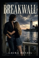 Breakwall 1499756801 Book Cover