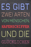 Es gibt zwei Arten von Menschen, Hafenschiffer und die Gl�cklichen: Hafenschiffer Punktraster Notizbuch, Notizheft oder Notizblock 110 Seiten B�ro Equipment & Zubeh�r Lustiges Geschenk zu Weihnachten 1697501087 Book Cover