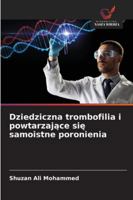 Dziedziczna trombofilia i powtarzajace sie samoistne poronienia (Polish Edition) 6208879183 Book Cover