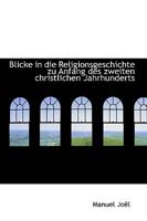 Blicke in Die Religionsgeschichte Zu Anfang Des Zweiten Christlichen Jahrhunderts 111362812X Book Cover