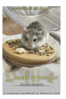 DWARF HAMSTER CARE GUIDE: A complete handbook to behavior and well being for your tiny companion B0F3CFMXY7 Book Cover