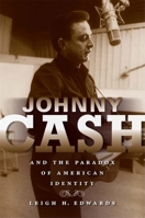 Johnny Cash and the Paradox of American Identity 0253220610 Book Cover