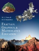 Fractals, Graphics, and Mathematics Education (Mathematical Association of America Notes) 0883851695 Book Cover