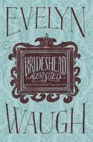 Brideshead Revisited: The Sacred and Profane Memories of Captain Charles Ryder 0316926345 Book Cover