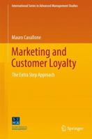 Marketing and Customer Loyalty: The Extra Step Approach 3319847929 Book Cover
