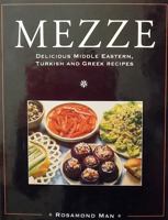 Mezze: Delicious Middle Eastern, Turkish and Greek Recipes 1859640494 Book Cover