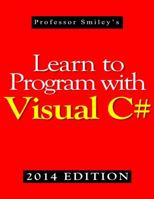 Learn to Program with Visual C# 1612740685 Book Cover