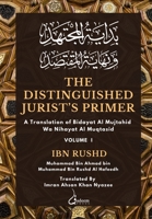 The Distinguished Jurist's Primer - Vol 1: A Translation of Bidayat Al Mujtahid Wa Nihayat Al Muqtasid 8119005813 Book Cover