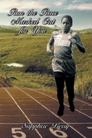 Run the Race Marked Out for You 1796055433 Book Cover