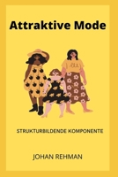 Attraktive Mode: STRUKTURBILDENDE KOMPONENTE B0BBQB24VK Book Cover
