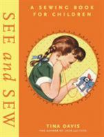See and Sew: A Sewing Book for Children 1584794917 Book Cover