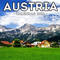 Austria Calendar 2021: 16-Month Calendar, Cute Gift Idea For Austria Lovers Women & Men B096D1LGJM Book Cover