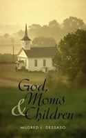 God, Moms and Children 145028048X Book Cover