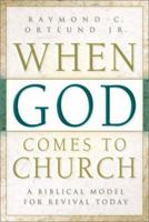 When God Comes to Church: A Biblical Model for Revival Today 0801063280 Book Cover