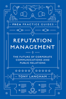 Reputation Management: The Future of Corporate Communications and Public Relations 1787566102 Book Cover