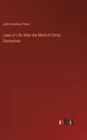 Laws of Life After the Mind of Christ. Discourses 3385322065 Book Cover