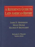 A Reference Guide to Latin American History 1563247445 Book Cover