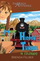 Hidden Tunnel: A Pameroy Mystery in Colorado (Pameroy Mystery Series) 1948064294 Book Cover