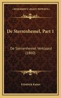 De Sterrenhemel, Part 1: De Sterrenhemel Verklaard (1860) 1167699238 Book Cover