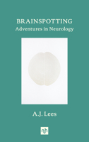 Brainspotting: Adventures in Neurology 1912559366 Book Cover