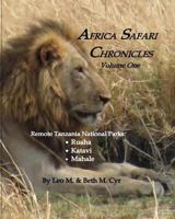 Africa Safari Chronicles: Remote Tanzania: Ruaha, Katavi & Mahale 1721089527 Book Cover