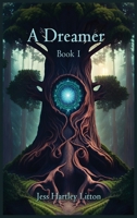 A Dreamer: Book 1 B0CL5HVS12 Book Cover